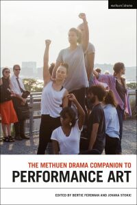 Cover image: The Methuen Drama Companion to Performance Art 1st edition 9781350057579