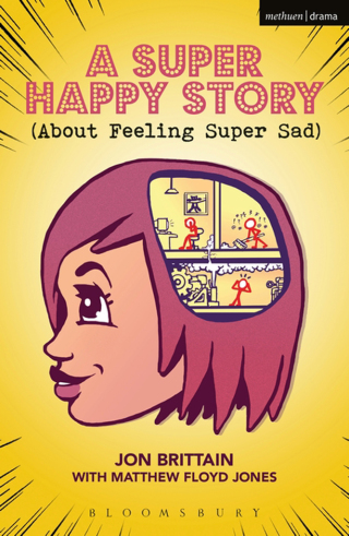 Cover image: A Super Happy Story (About Feeling Super Sad) 1st edition 9781350058620
