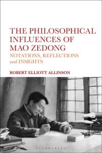 Cover image: The Philosophical Influences of Mao Zedong 1st edition 9781350059856