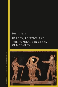 Titelbild: Parody, Politics and the Populace in Greek Old Comedy 1st edition 9781350166288