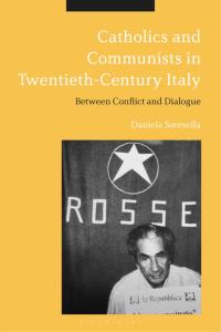 Cover image: Catholics and Communists in Twentieth-Century Italy 1st edition 9781350061422