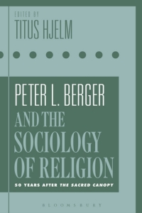 Cover image: Peter L. Berger and the Sociology of Religion 1st edition 9781350152113