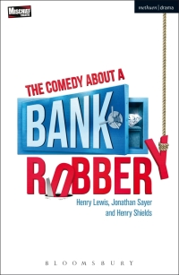 Imagen de portada: The Comedy About a Bank Robbery 2nd edition 9781350063082