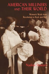 Cover image: American Milliners and their World 1st edition 9781350063754