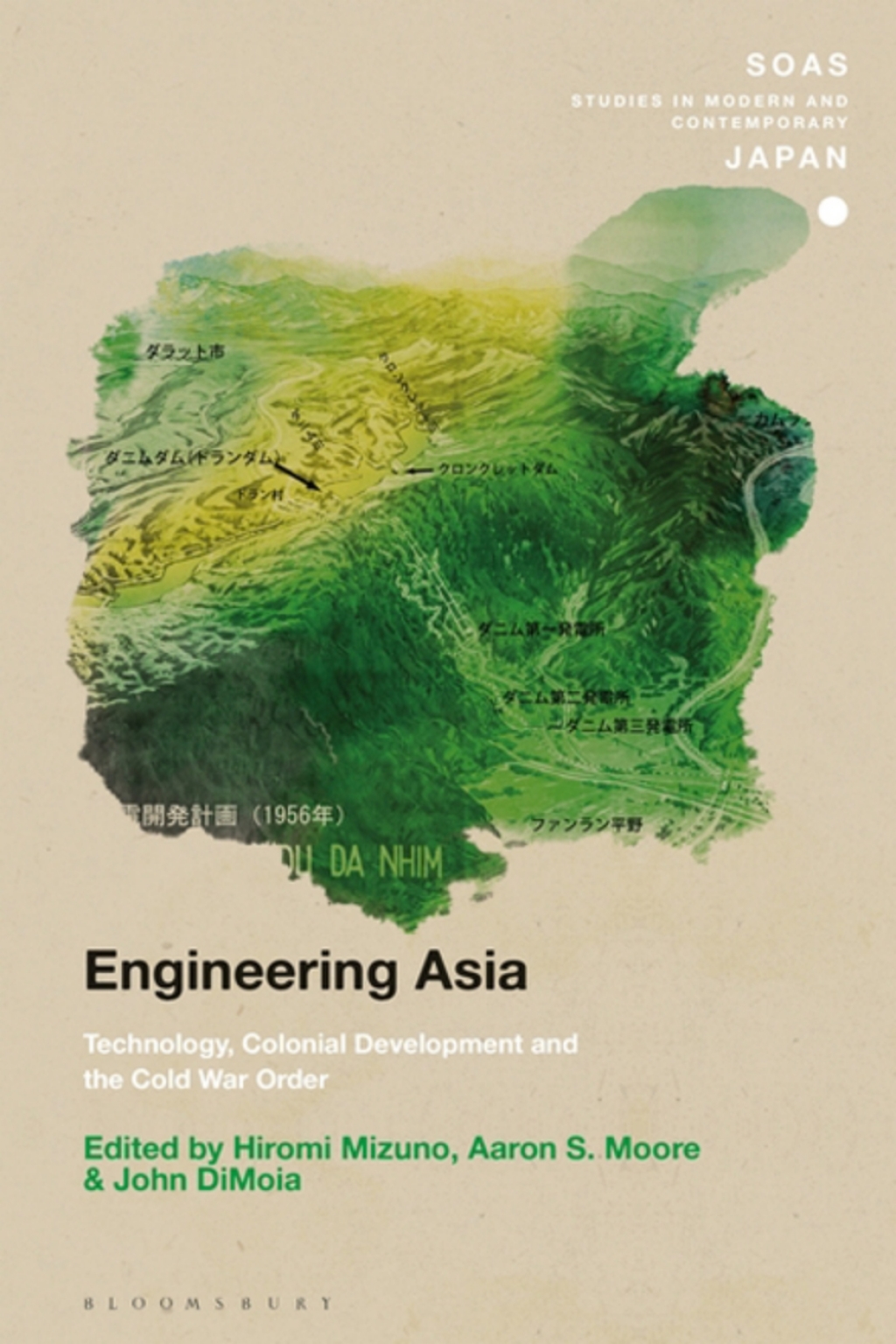 Engineering Asia Technology, Colonial Development, and the Cold War Order 1st Edition