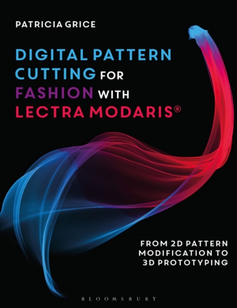 Digital Pattern Cutting For Fashion with Lectra Modaris®: From 2D pattern modification to 3D prototyping, 1st Edition - FULL INSTANT DOWNLOAD | PDF DOCX EPUB