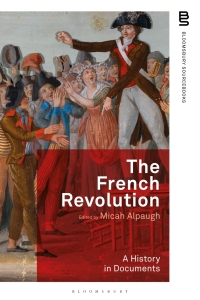 Omslagafbeelding: The French Revolution: A History in Documents 1st edition 9781350065291