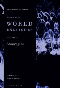 Cover image: Bloomsbury World Englishes Volume 3: Pedagogies 1st edition 9781350065888