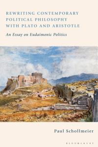 Cover image: Rewriting Contemporary Political Philosophy with Plato and Aristotle 1st edition 9781350066175