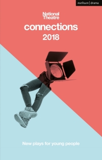 Cover image: National Theatre Connections 2018 1st edition 9781350066243