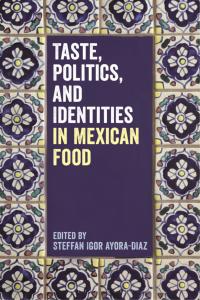 Imagen de portada: Taste, Politics, and Identities in Mexican Food 1st edition 9781350066670