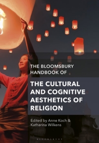 Omslagafbeelding: The Bloomsbury Handbook of the Cultural and Cognitive Aesthetics of Religion 1st edition 9781350066717