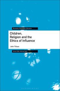 Imagen de portada: Children, Religion and the Ethics of Influence 1st edition 9781350066793