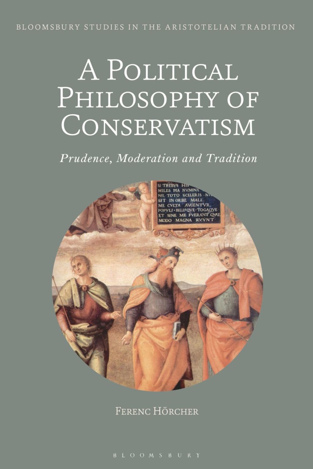A Political Philosophy of Conservatism Prudence, Moderation and Tradition 1st Edition