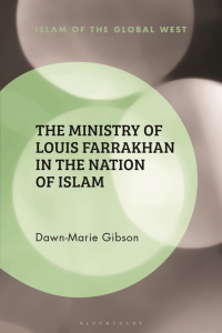 Cover image: The Ministry of Louis Farrakhan in the Nation of Islam 1st edition 9781350068506