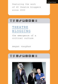 Cover image: Theatre Blogging 1st edition 9781350068810