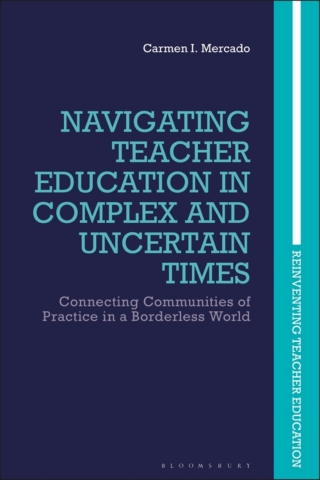 表紙画像: Navigating Teacher Education in Complex and Uncertain Times 1st edition 9781350198784