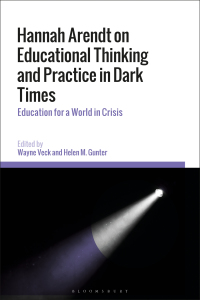 Immagine di copertina: Hannah Arendt on Educational Thinking and Practice in Dark Times 1st edition 9781350069114