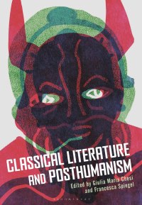 Cover image: Classical Literature and Posthumanism 1st edition 9781350069503