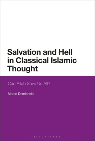 Cover image: Salvation and Hell in Classical Islamic Thought 1st edition 9781350070240