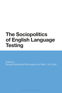 Cover image: The Sociopolitics of English Language Testing 1st edition 9781350071346