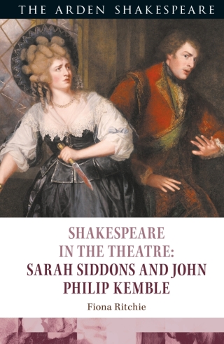 Cover image: Shakespeare in the Theatre: Sarah Siddons and John Philip Kemble 1st edition 9781350073289