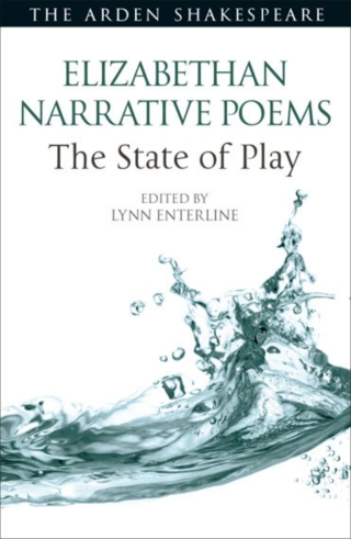 Cover image: Elizabethan Narrative Poems: The State of Play 1st edition 9781350197633
