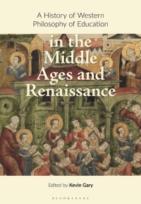 Cover image: A History of Western Philosophy of Education in the Middle Ages and Renaissance 1st edition 9781350074453