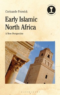 Cover image: Early Islamic North Africa 1st edition 9781350075184