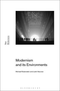 Cover image: Modernism and Its Environments 1st edition 9781350076020