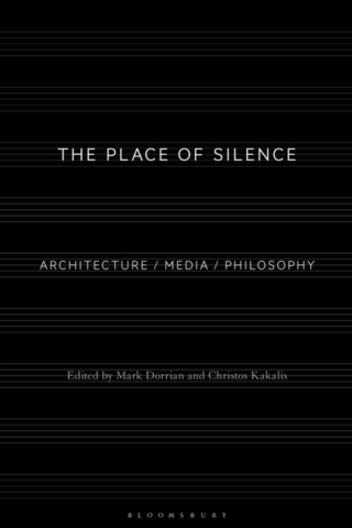 صورة الغلاف: The Place of Silence 1st edition 9781350076594