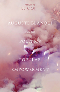 Titelbild: Auguste Blanqui and the Politics of Popular Empowerment 1st edition 9781350076792