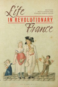Cover image: Life in Revolutionary France 1st edition 9781350077294