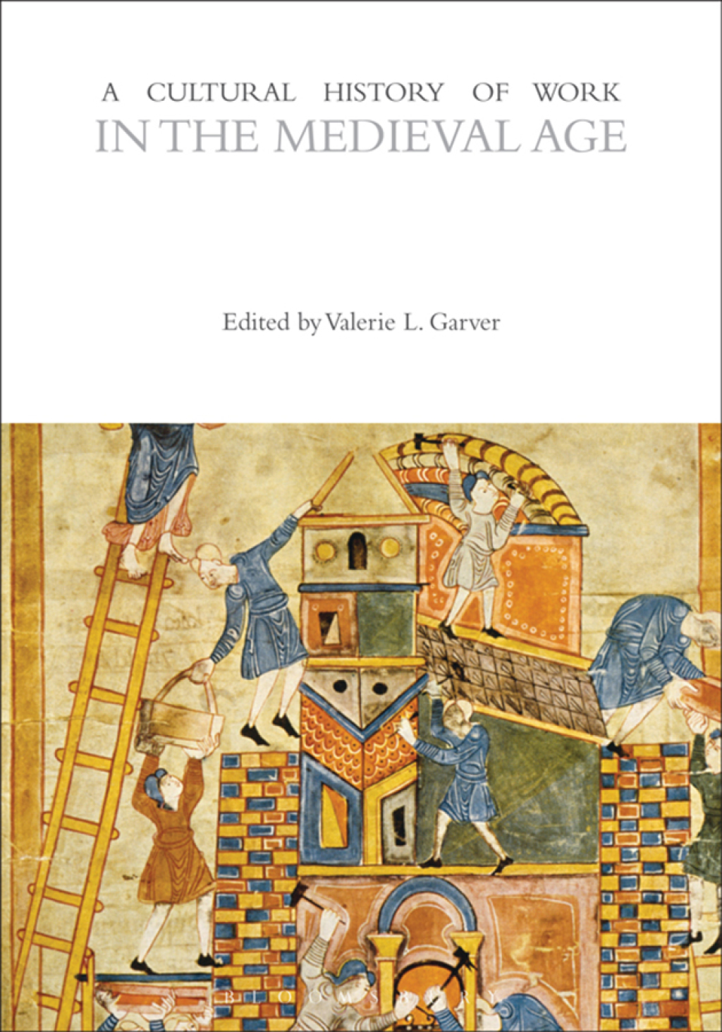 A Cultural History of Work in the Medieval Age 1st Edition
