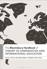 Cover image: The Bloomsbury Handbook of Theory in Comparative and International Education 1st edition 9781350245129