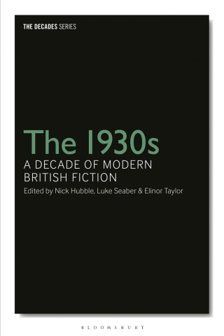 表紙画像: The 1930s: A Decade of Modern British Fiction 1st edition 9781350079144