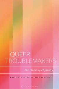 Cover image: Queer Troublemakers 1st edition 9781350215429
