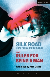 表紙画像: Silk Road (How to Buy Drugs Online) and Rules for Being a Man 1st edition 9781350079595