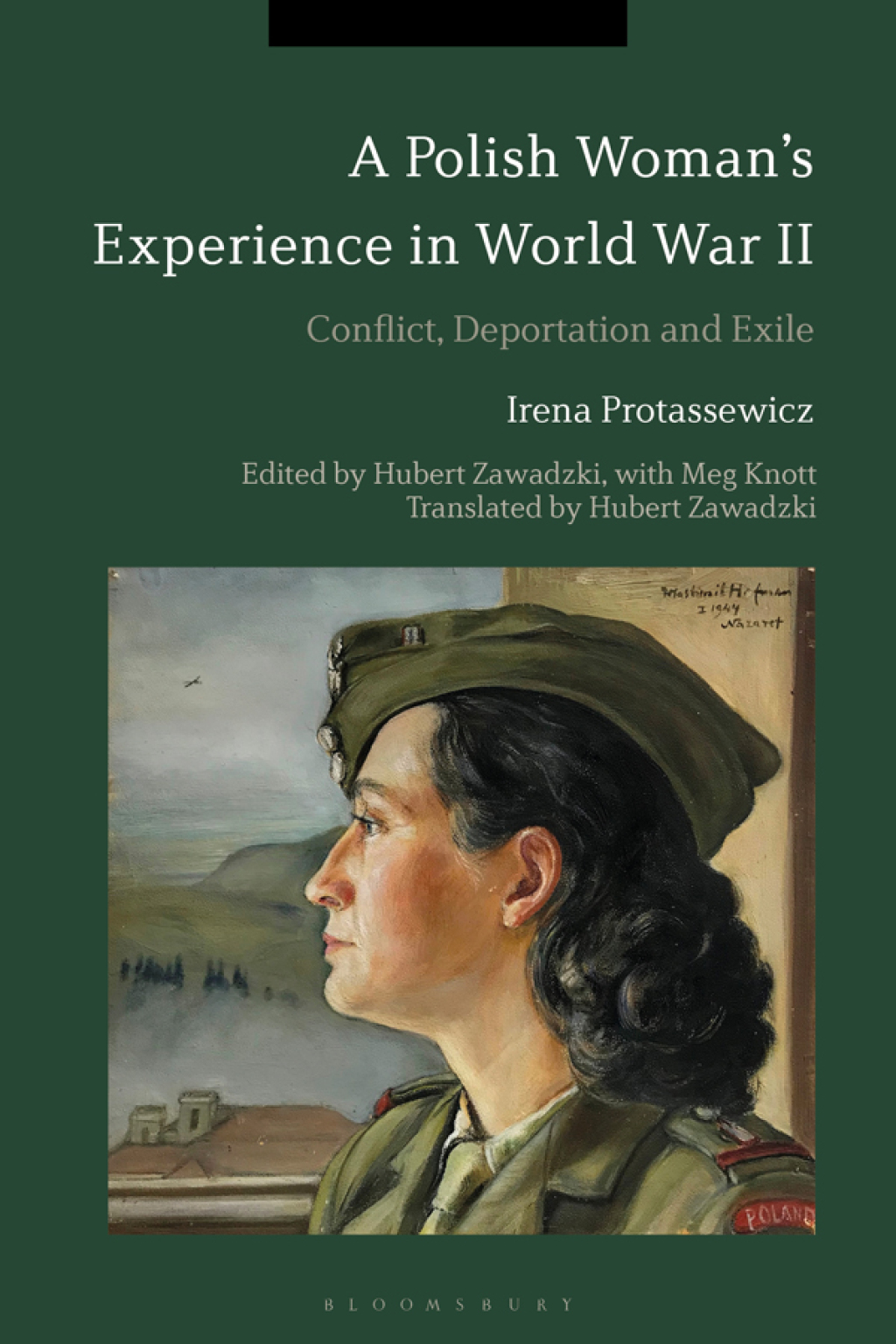 A Polish Woman’s Experience in World War II Conflict, Deportation and Exile 1st Edition