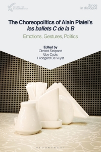 Cover image: The Choreopolitics of Alain Platel's les ballets C de la B 1st edition 9781350080010