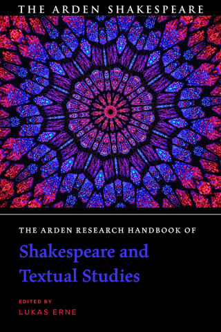 Immagine di copertina: The Arden Research Handbook of Shakespeare and Textual Studies 1st edition 9781350225190