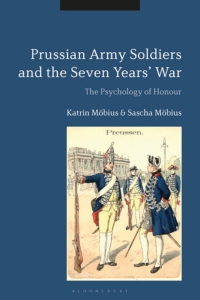 Titelbild: Prussian Army Soldiers and the Seven Years' War 1st edition 9781350081574