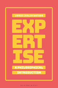 Cover image: Expertise: A Philosophical Introduction 1st edition 9781350083851