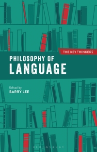 Cover image: Philosophy of Language: The Key Thinkers 2nd edition 9781350084087