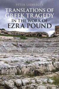 Cover image: Translations of Greek Tragedy in the Work of Ezra Pound 1st edition 9781350191341