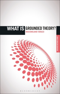Omslagafbeelding: What is Grounded Theory? 1st edition 9781350085237