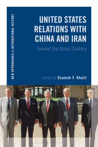 صورة الغلاف: United States Relations with China and Iran 1st edition 9781350087736
