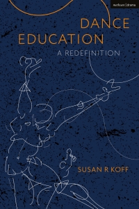 Cover image: Dance Education 1st edition 9781350090354