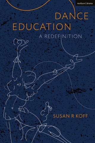 Cover image: Dance Education 1st edition 9781350090354