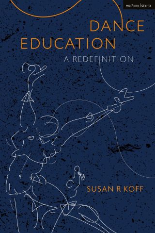 Cover image: Dance Education 1st edition 9781350090354